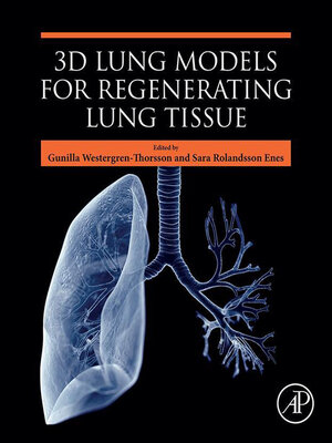 cover image of 3D Lung Models for Regenerating Lung Tissue